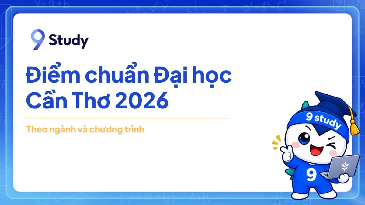 Điểm chuẩn Đại học Cần Thơ 2026 theo ngành và chương trình