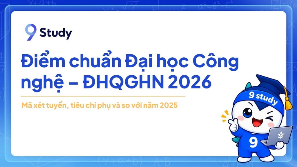 Điểm chuẩn Đại học Công nghệ – ĐHQGHN 2026 theo ngành