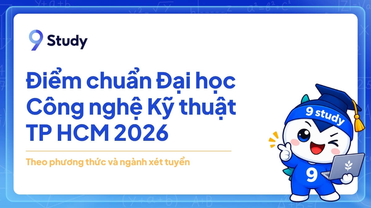 Điểm chuẩn Đại học Công nghệ Kỹ thuật TP HCM 2026 theo mã xét tuyển