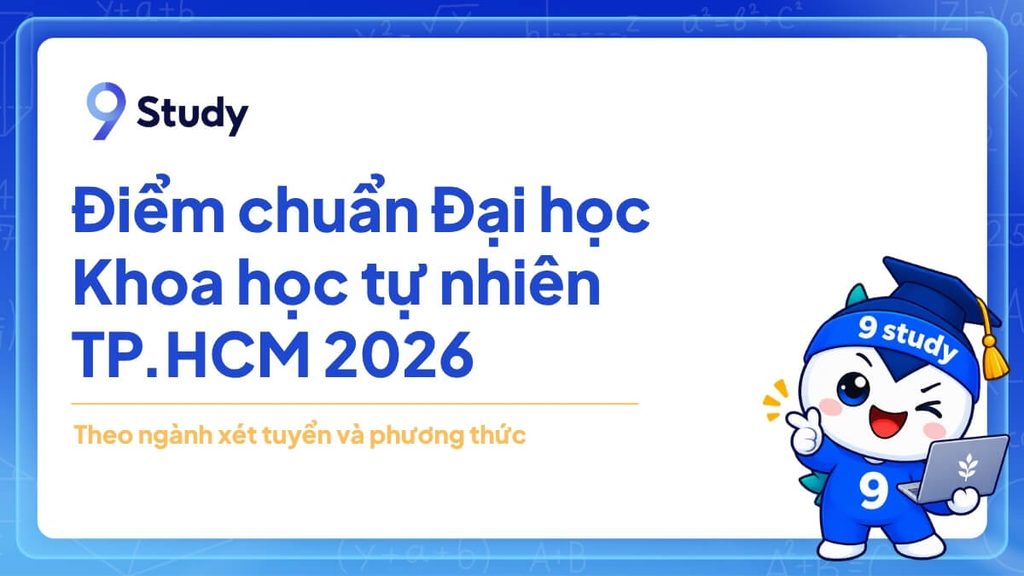 Điểm chuẩn Đại học Khoa học tự nhiên TP.HCM 2026 theo ngành xét tuyển