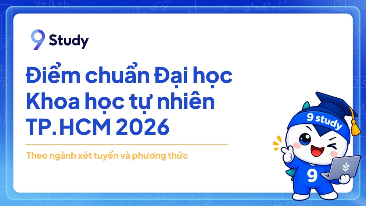 Điểm chuẩn Đại học Khoa học tự nhiên TP.HCM 2026 theo ngành
