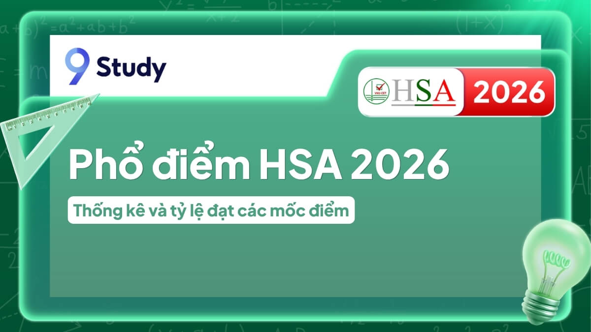 Phổ điểm HSA 2026: Thống kê và tỷ lệ đạt các mốc điểm
